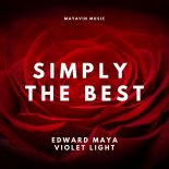 Edward Maya & Violet Light - Simply The Best (Original Mix)