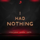 Vitor Bueno, Glazba & Hueto - I Had Nothing (Original Mix)