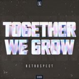 Retrospect - Together We Grow (Original Mix)