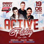 Energy 2000 (Katowice) - ACTIVE FRIDAY pres. Deepush D-Wave Triks FB LIVE (19.06.2020)