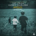 Jay Frog & Sunny Marleen - Amigos (BlackBonez Club Edit)