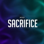 Moses - Sacrifice (Original Mix)