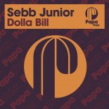 Sebb Junior - Dolla Bill (Original Mix)