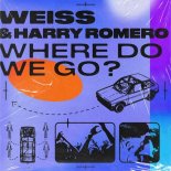 Weiss (UK), Harry Romero - Where Do We Go? (Extended Mix)