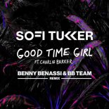 Sofi Tukker feat. Charlie Barker - Good Time Girl (Benny Benassi & BB Team Extended Remix)