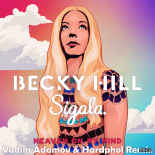 Becky Hill & Sigala - Heaven On My Mind (Vadim Adamov & Hardphol Remix) (Radio Edit)