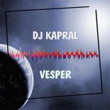 DJ Kapral - Vesper (Extended Mix)