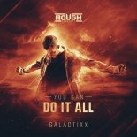 Galactixx - You Can Do It All (Original Mix)