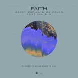 Futuristic Polar Bears ft. LUX - Faith (Jerry Davila & DJ Pelos Extended Festival Mix)