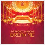 Symphonicz & Nexone - Break Me ( Extended Version)