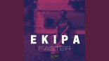 Faster - Ekipa (Extended)