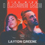 Like Mike - I Lose Me (feat. Layton Greene)