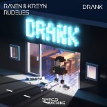Raven & Kreyn x RudeLies - Drank (Extended Mix)