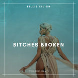 Billie Eilish - Bitches Broken (Ver-Dikt Remix)