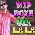 WIP Bros - Sia la la