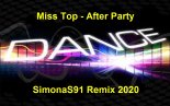 Miss Top - After Party (SimonaS91 Remix 2020)