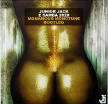 Junior Jack - E Samba (Monamour Monotune Bootleg)