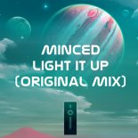 Minced - Light It Up (Original Mix)