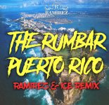 The Rumbar - Puerto Rico (Ramirez & Ice Remix)