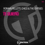 Romain Pelletti, Chico & The Gypsies - Te Quiero (Extended Mix)