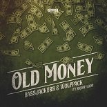 Bassjackers Vs. Wolfpack, Richie Loop - Old Money (Extended Mix)