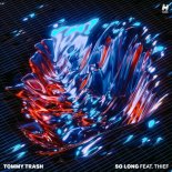 Tommy Trash & Thief - So Long (Extended Mix)