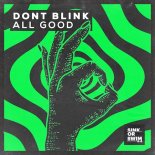 Don\'t Blink - All Good (Original Mix)