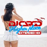 DJ Cargo - Higher Place (Extended Mix)