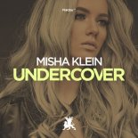Misha Klein - Undercover (Original Club Mix)