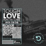 Tough Love feat. Tia Lowe - Ride Or Die (Extended Mix)