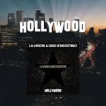 La Vision & Gigi D'Agostino - Hollywood (Akela x Dawson & Creek Remix)