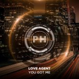 Love Agent - You Got Me (Original Mix)