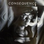 Clubbing Lab - Consequence (Original Mix)