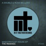A Double, Ross Belloss - Maestro\'s Of House (Frankie Shakes Extended Remix)