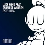 Luke Bond, Sarah De Warren - Satellites (Extended Mix)
