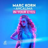 Marc Korn & Ancalima - In Your Eyes (Bodybangers & Marc Korn Extended Mix)