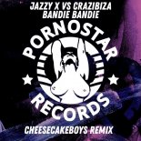 Crazibiza, Jazzy X - Bandie Bandie (Cheesecake Boys Remix)