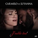 Carmelo feat. Luyanna - J\'oublie Tout