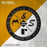 Milk & Sugar - Let the Sun Shine (Alaia & Gallo Extended Remix)