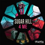 Sugar Hill - 4 Me (Original Mix)