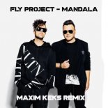 Fly Project - Mandala (Maxim Keks Remix Radio)