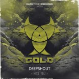 Deepshout - Kiss You (Original Mix)