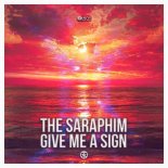 The Saraphim - Give me a Sign (Extended Version)