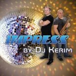 Impress - Dziś Miła Ma (Remix by DJ Kerim)