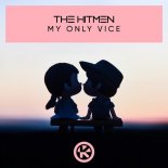 The Hitmen - My Only Vice (ORZ3U X ReCharged Bootleg)