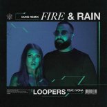 LOOPERS feat. IYONA - Fire & Rain (DUNE Extended Remix)