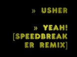 Usher - Yeah (Speedbreaker Remix)