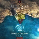 Devin Wild Ft. Atilax - Everlasting 2020 (Extended Mix)