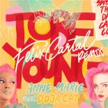 Anne-Marie feat. Doja Cat - To Be Young (Felix Cartal Remix)