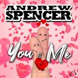Andrew Spencer - You & Me (Radio Edit)